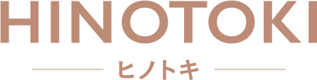 HINOTOKI －ヒノトキ－